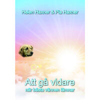 Helen Haxner Att gå vidare : när bästa vännen lämnar (häftad)