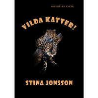 Stina Jonsson Vilda katter! (inbunden)