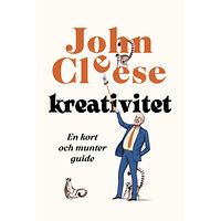 John Cleese Kreativitet : en kort och munter guide (inbunden)