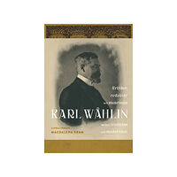 Magdalena Gram Karl Wåhlin : kritiker, redaktör och museiman mellan tradition och modernitet (inbunden)