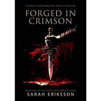 Sarah Eriksson Forged in Crimson (bok, storpocket, eng)