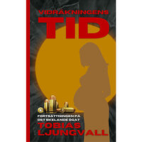 Tobias Ljungvall Vidräkningens tid (inbunden)