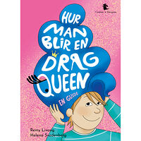 Remy Livang Hur man blir en dragqueen (bok, kartonnage)