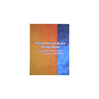 Hannu Tikkanen Printed Circuit Board Design Guide (inbunden, eng)