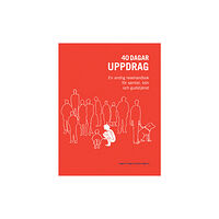 Joakim Hagerius 40 dagar uppdrag : en andlig resehandbok för samtal, bön och gudstjänst (häftad)