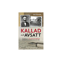 Leif Carlsson Kallad och avsatt (bok, danskt band)
