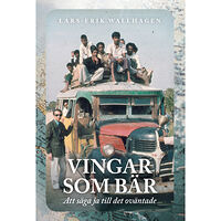 Lars-Erik Wallhagen Vingar som bär (bok, kartonnage)