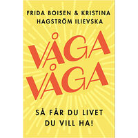 Frida Boisen Våga våga (inbunden)