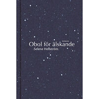 Selene Hellström Obol för älskande (inbunden)
