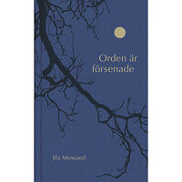 Jila Mossaed Orden är försenade (bok, klotband)