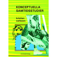 Kristian Carlsson Konceptuella samtidsstudier (häftad)