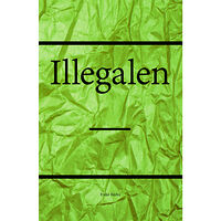 Freke Räihä Illegalen (häftad)
