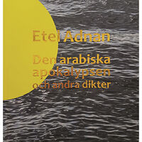 Etel Adnan Den arabiska apokalypsen och andra dikter (inbunden)