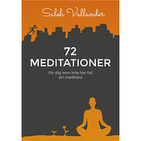 Saleh Vallander 72 meditationer : för dig som inte har tid att meditera (bok, flexband)