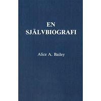 Alice Bailey En självbiografi (häftad)