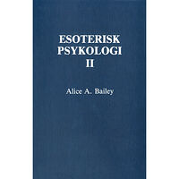 Alice Bailey Esoterisk psykologi. 2 (häftad)