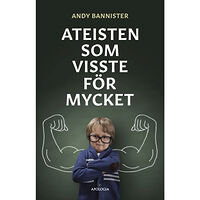 Andy Bannister Ateisten som visste för mycket (häftad)