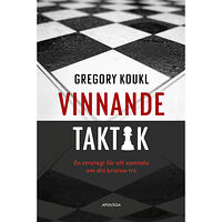 Gregory Koukl Vinnande taktik : en strategi för att samtala om din kristna tro (häftad)