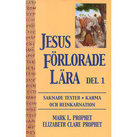 Prophet Elizabeth Clare Jesus förlorade lära. D. 1 : karma och reinkarnation (häftad)