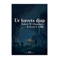 Robert W. Chambers Ur havets djup (häftad)