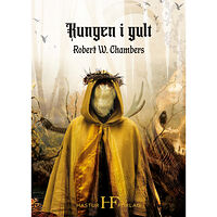 Robert W. Chambers Kungen i gult (bok, danskt band)