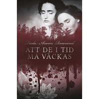 Frida Arwen Rosesund Att de i tid må väckas (inbunden)