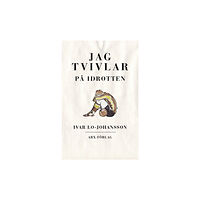 Ivar Lo-Johansson Jag tvivlar på idrotten (häftad)