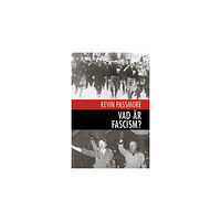 Kevin Passmore Vad är fascism? : en en kort introduktion (bok, danskt band)