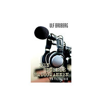 Ulf Broberg Den döende radiomannen (bok, kartonnage)