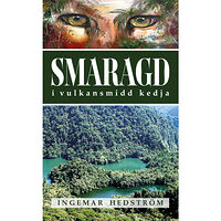 Ingemar Hedström Smaragd i vulkansmidd kedja (bok, danskt band)