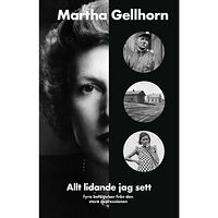 Martha Gellhorn Allt lidande jag sett : fyra berättelser från den stora depressionen (inbunden)