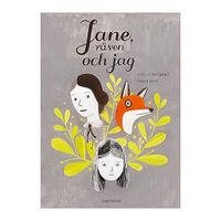 Fanny Britt Jane, räven och jag (inbunden)