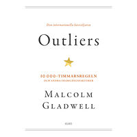 Malcolm Gladwell Outliers : 10 000-timmarsregeln och andra framgångsfaktorer (bok, storpocket)