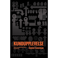 Daniel Ewerman Kundupplevelse : varför vissa organisationer lyckas - och andra inte (inbunden)