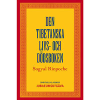 Sogyal Rinpoche Den tibetanska livs- och dödsboken (inbunden)