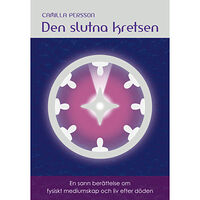 Vattumannen förlag Den slutna kretsen : en sann berättelse om fysiskt mediumskap och liv efter döden (inbunden)
