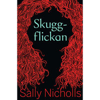 Sally Nicholls Skuggflickan (häftad)