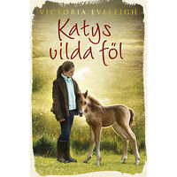 Victoria Eveleigh Katys vilda föl (inbunden)