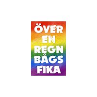 Håkan Lindgren Över en regnbågsfika : novellantologi (bok, kartonnage)