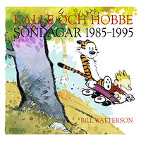 Bill Watterson Kalle och Hobbe. Söndagar 1985–1995 (inbunden)