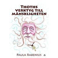 Paula Rabenius Thoths verktyg till mänskligheten (bok, kartonnage)