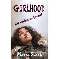 Maria Stark Girlhood : har himlen en förort? (bok, kartonnage)