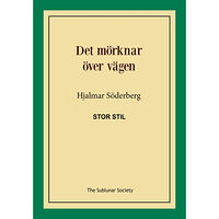 Hjalmar Söderberg Det mörknar över vägen (stor stil) (häftad)