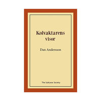 Dan Andersson Kolvaktarens visor (häftad)