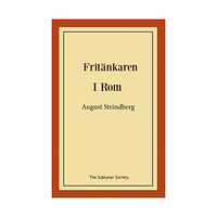 August Strindberg Fritänkaren ; I Rom (häftad)
