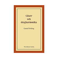 Gustaf Fröding Gitarr och dragharmonika (häftad)