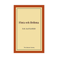 Erik Axel Karlfeldt Flora och Bellona (häftad)