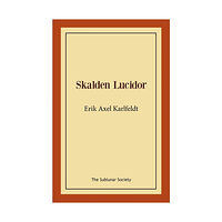 Erik Axel Karlfeldt Skalden Lucidor (häftad)