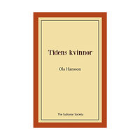 Ola Hansson Tidens kvinnor (häftad)