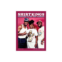 Edwin Phade Sacasa Shirt Kings : pioneers of hip hop fashion (häftad, eng)